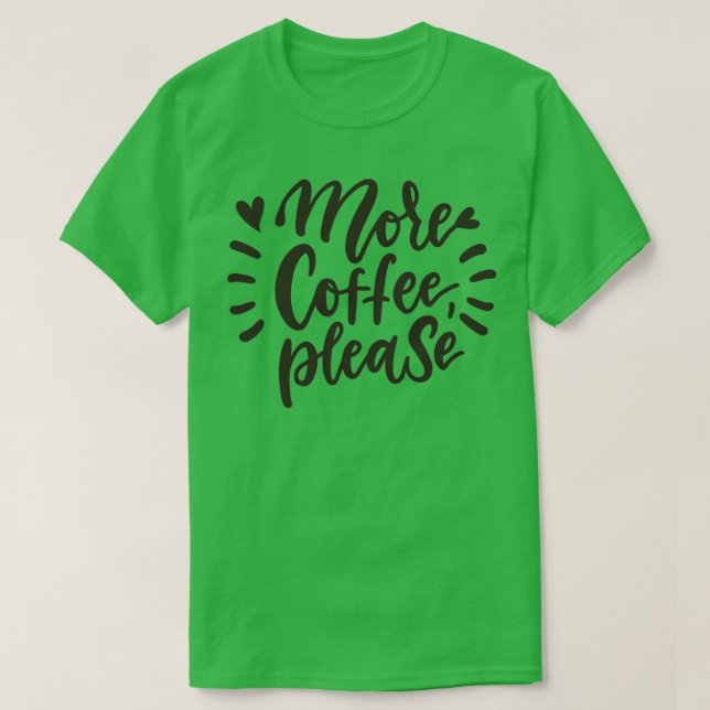 Camiseta Más café, por favor (Diseño del anverso)