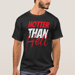 Camiseta Más caliente que el infierno