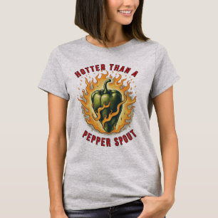 Camiseta Más caliente que un brote de pimienta