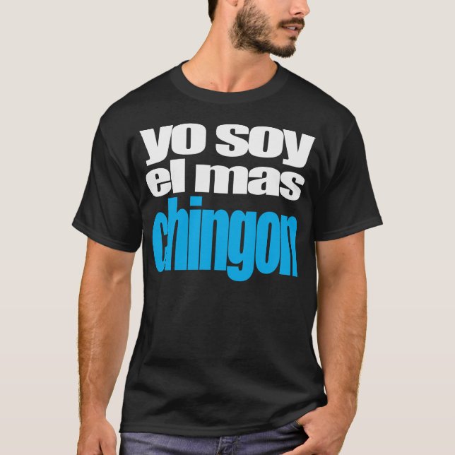 Camiseta Mas Chingon del EL de la soja de Yo (Anverso)