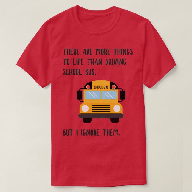 Camiseta Más De Un Conductor De Autobús Escolar Divertido D (Diseño del anverso)