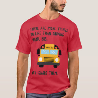 Camiseta Más De Un Conductor De Autobús Escolar Divertido D
