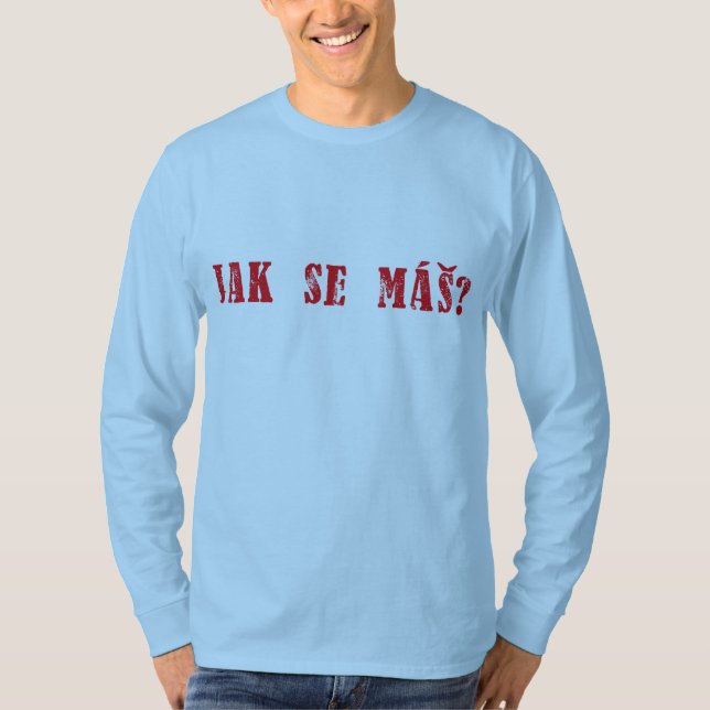 Camiseta ¿Máš del SE de Jak?  ¿Saludo checo - mas del SE de (Anverso)