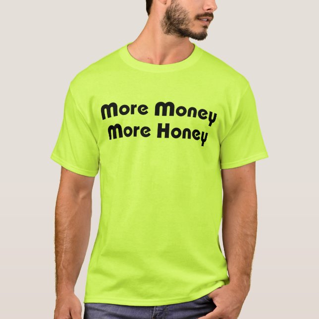 Camiseta Más dinero más miel (Anverso)
