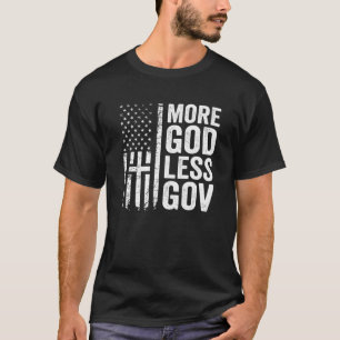 Camiseta Más Dios Menos Gobierno - Patriótico Cristiano A