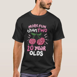 Camiseta Más divertido que dos jóvenes de 20 años
