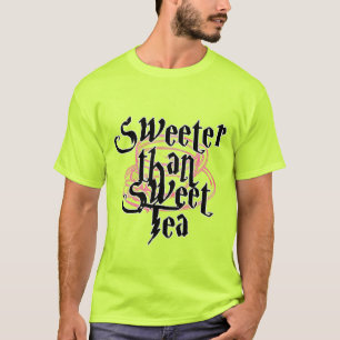 Camiseta Más dulce que el té dulce