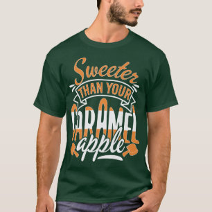 Camiseta Más dulce que tu caramelo Manzana Candy Dessert