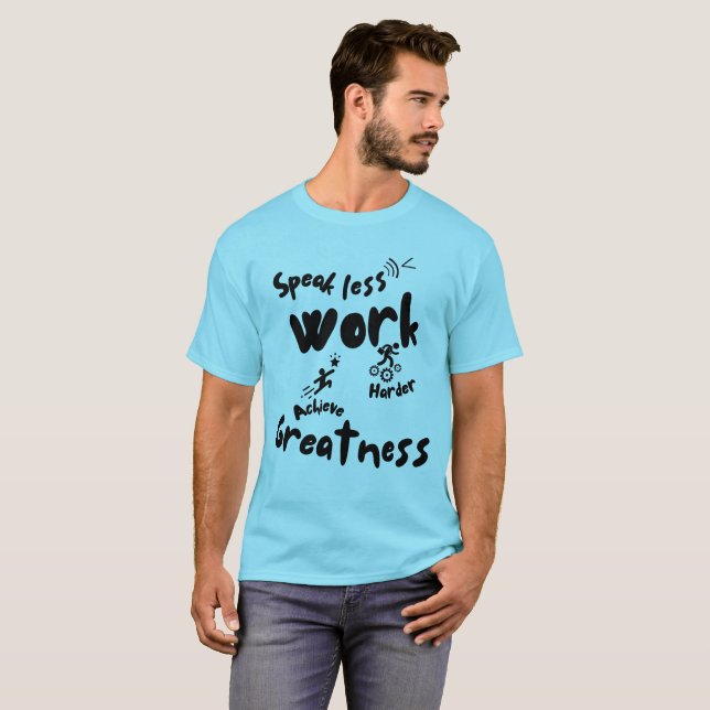 Camiseta Más duro trabajo sin habla (Anverso completo)