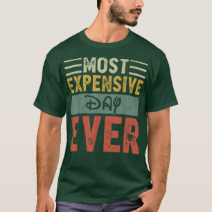 Camiseta Más Epensivo Día de vacaciones Viajes Funny Sayin