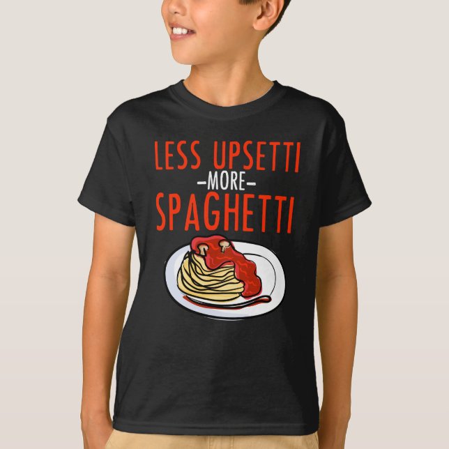 Camiseta Más espaguetis menos Upsetti - italiano de las (Anverso)