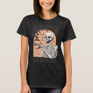 Camiseta Más Espresso Menos Depresso Bebida De Café Esquele