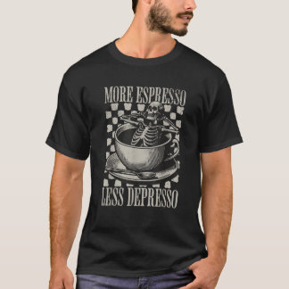 Camiseta Más Espresso Menos Depresso Hombres Esqueleto En C