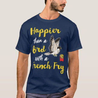 Camiseta Más Feliz Que Un Pájaro Con Un Frío Francés Feliz 