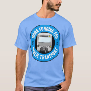 Camiseta Más Financiación Para El Gobierno De Transporte Pú