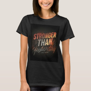 Camiseta Más fuerte que ayer - Mujeres de inspiración Fitne