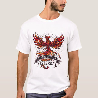 Camiseta Más Fuerte Que Ayer Phoenix T-Shirt