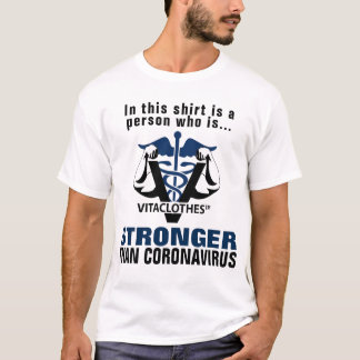 Camiseta Más fuerte que Coronavirus T-Shirt