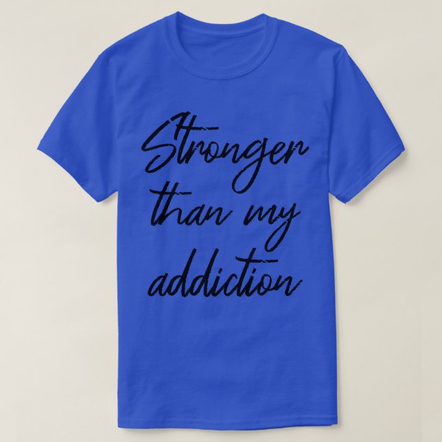 Camiseta Más fuerte que mi adicción III (Diseño del anverso)