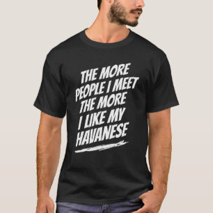 Camiseta Más gente con la que conozco a un perro gracioso d