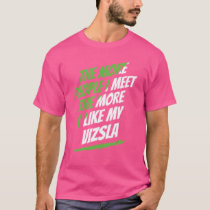 Camiseta Más gente con la que conozco a Vizsla
