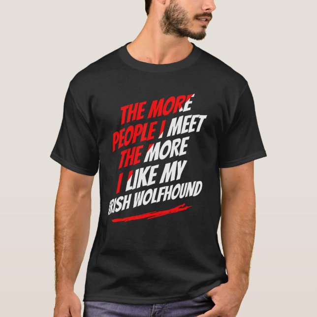 Camiseta Más gente con la que conozco al irlandés Wolfhound (Anverso)
