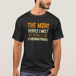 Camiseta Más gente me encuentro con Doberman Pinscher Dog B