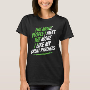 Camiseta Más gente que conozco a los grandes Pirineos Perro