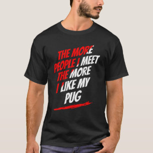 Camiseta Más gente que conozco a Pug Lover Divertido Perro 