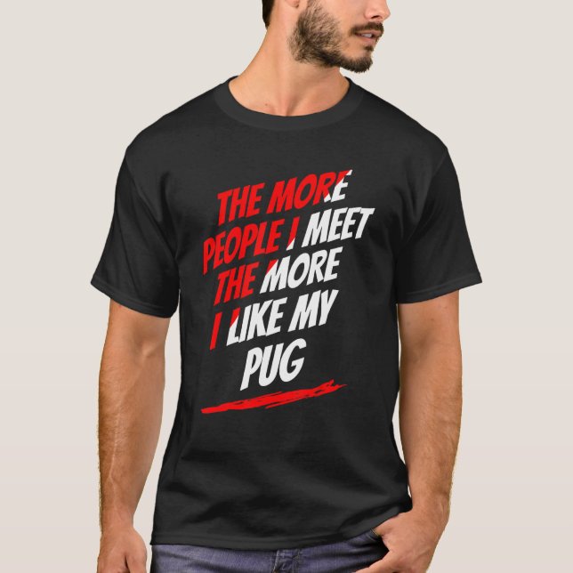 Camiseta Más gente que conozco a Pug Lover Divertido Perro  (Anverso)