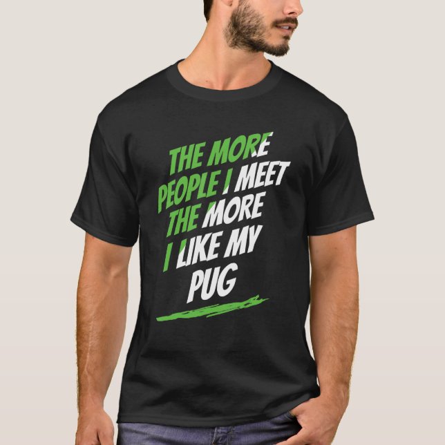 Camiseta Más gente que conozco a Pug Lover Divertido Perro  (Anverso)