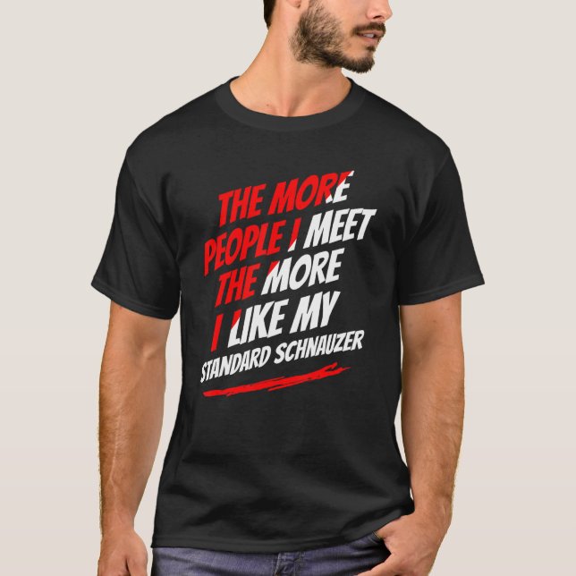 Camiseta Más gente que conozco a Schnauzer Standard Funny (Anverso)