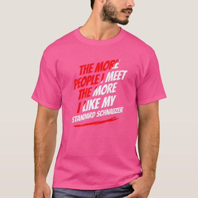 Camiseta Más gente que conozco a Schnauzer Standard Funny (Anverso)