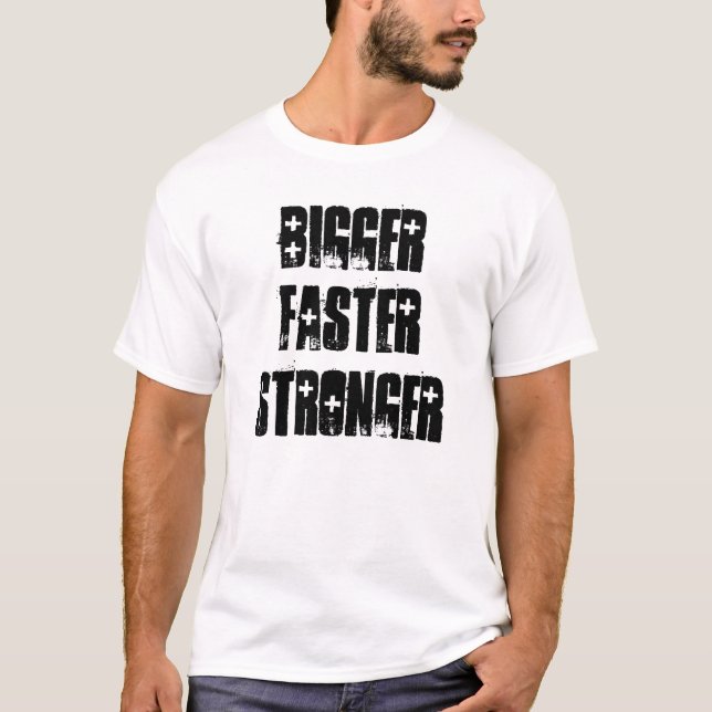 CAMISETA MÁS GRANDE, FASTERSTRONGER (Anverso)