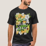 Camiseta Más Guac Por Favor<br><div class="desc">¡Nadie tendrá que preguntarse si quieres más guacamole cuando llevas esta camiseta!</div>