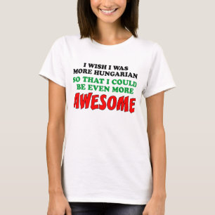 Camiseta Más húngaro más asombroso