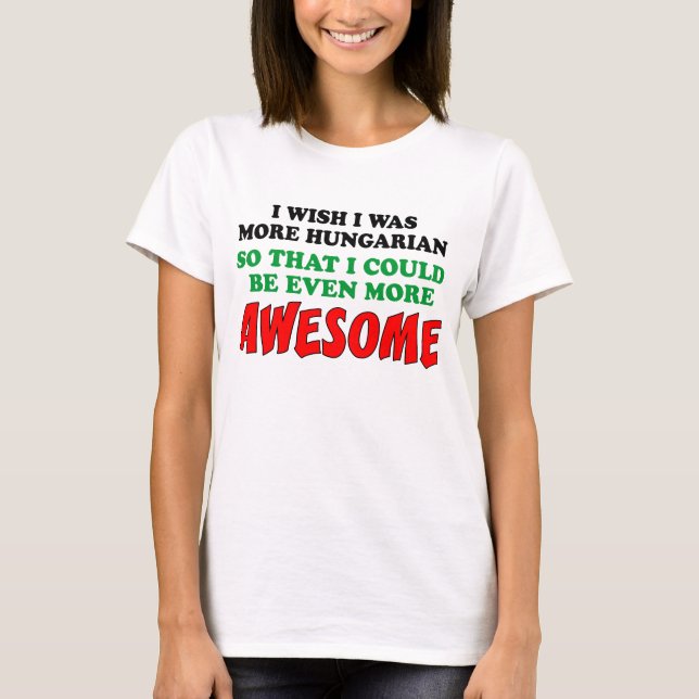 Camiseta Más húngaro más asombroso (Anverso)