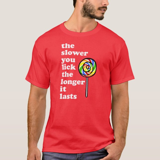 CAMISETA MÁS LENTAMENTE USTED LAME MÁS DE LARGO DURA (Anverso)