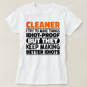 Camiseta Más Limpio, Trato De Hacer Las Cosas Divertidas Má