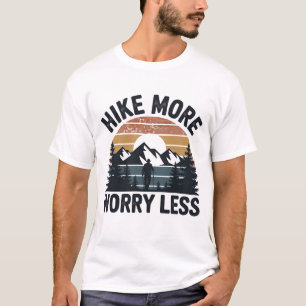 Camiseta Más, menos preocupación - Tee de excursión por ata
