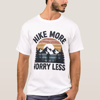 Camiseta Más, menos preocupación - Tee de excursión por ata