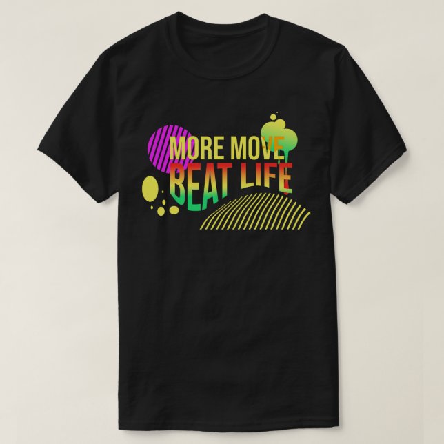 Camiseta Más movimiento que la vida (Diseño del anverso)
