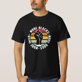 Camiseta Más negros más perros más irlandeses