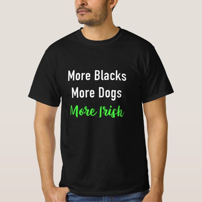 Camiseta Más negros más perros más irlandeses (Anverso)