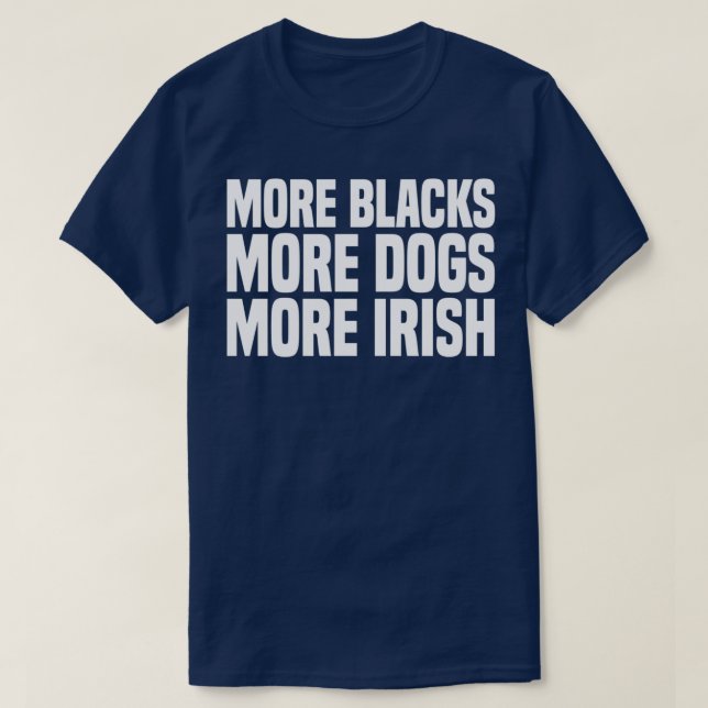 Camiseta Más negros Más perros Más irlandeses (10) (Diseño del anverso)