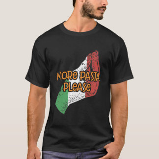 Camiseta Más pasta, por favor, humor italiano divertido