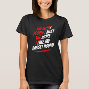 Camiseta Más personas conozco el humor de perro de Basset H