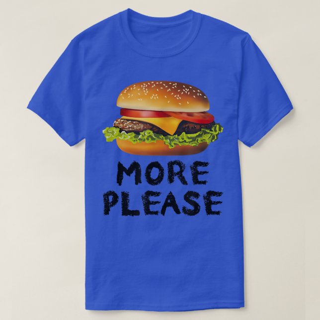 Camiseta Más, por favor, divertida hamburguesa (Diseño del anverso)