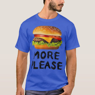 Camiseta Más, por favor, divertida hamburguesa