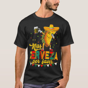 Camiseta Mas Por Favor Funny Taco Beer Cerveza Cinco De Mam